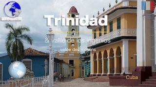 Trinidad & valle de Los Ingenios, capitale du sucre • Cuba